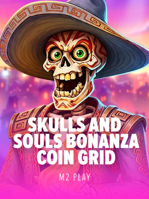 Skulls and Souls Bonanza