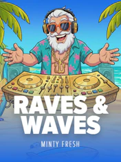 Raves and Waves