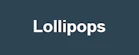Lollipops