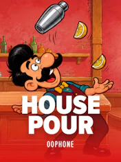 House Pour