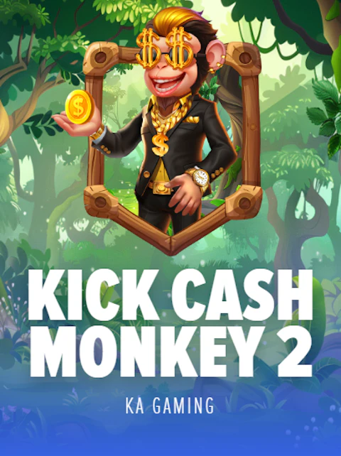 Kick Cash Monkey 2