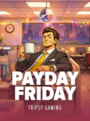 Payday Friday