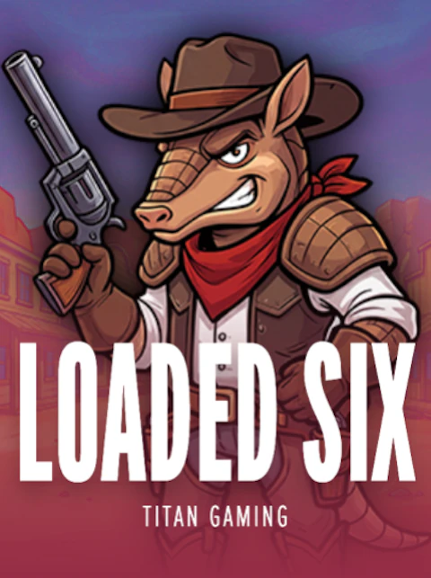 Loaded Six