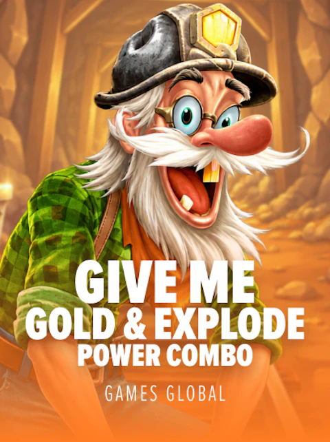 Give Me Gold & Explode POWER COMBO