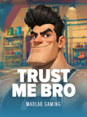 Trust Me Bro