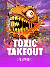 Toxic Takeout