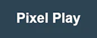 Pixel Play