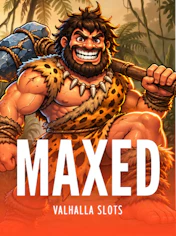 MAXED
