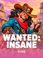 Wanted: Insane