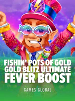 Fishin' Pots of Gold: Gold Blitz Ultimate Fever Boost