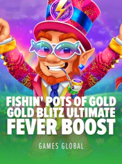 Fishin' Pots of Gold: Gold Blitz Ultimate Fever Boost