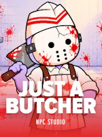 JUST A BUTCHER