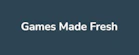Games Made Fresh