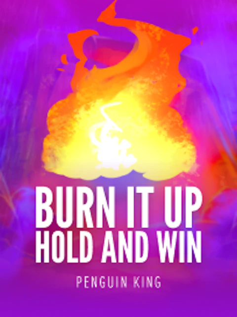 Burn it Up: Hold and Win