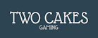 Two Cakes Gaming