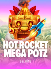 Hot Rocket Mega Potz