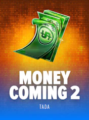 Money Coming 2