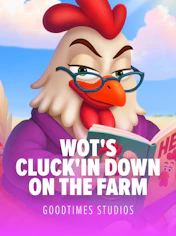 Wot's Cluck'in Down on the farm