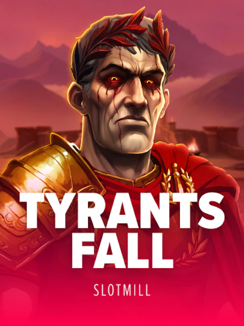 Tyrants Fall