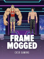 Frame Mogged