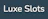 Luxe Slots