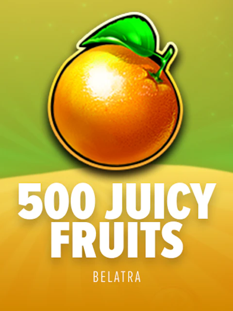 500 Juicy Fruits