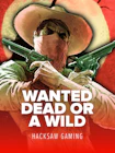 Wanted Dead or a Wild Slot - test complet et verdict d'Anthosaure