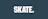 Skate