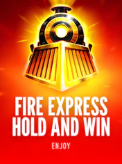 Fire Express: Hold and Win