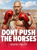 Dont Push the Horses
