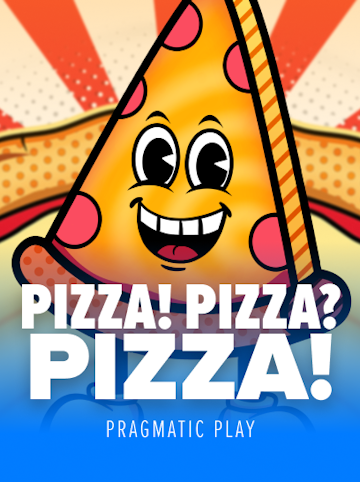 PIZZA! PIZZA? PIZZA!