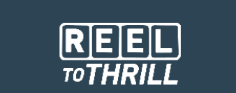 Reel to Thrill