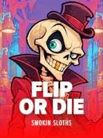 Flip or Die