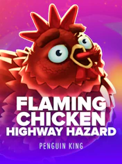 Flaming Chicken: Highway Hazard
