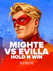 MightE vs Evilla: Hold n' Win
