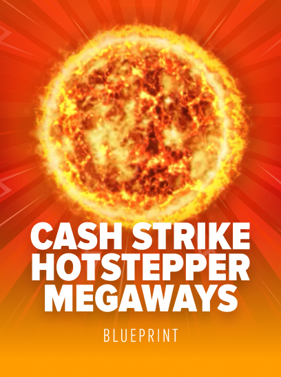 Cash Strike Hotstepper Megaways Slot by Blueprint Studios