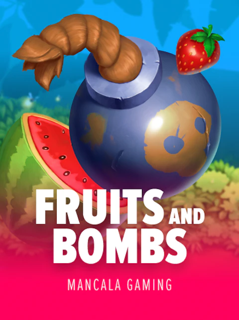 Fruits and Bombs