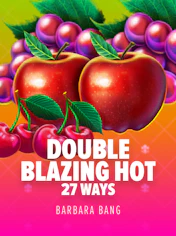 Double Blazing Hot 27 Ways