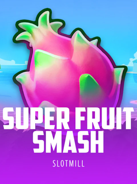 Super Fruit Smash