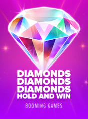 Diamonds Diamonds Diamonds Hold and Win