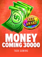 Money Coming 30000