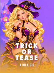 Trick or Tease