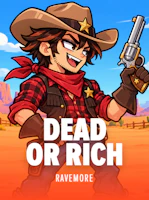 Dead Or Rich