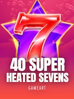 40 Super Heated Sevens
