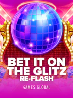 Bet It on the Glitz Re-Flash