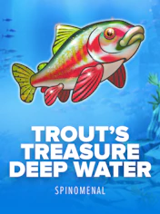 Trout's Treasure - Deep Water