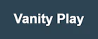 Vanity Play