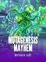 MUTAGENESIS MAYHEM