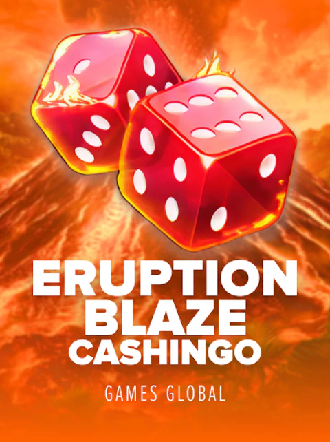 Eruption Blaze CASHINGO