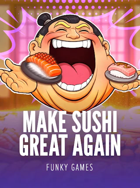 Make Sushi Great Again